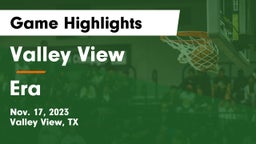 Valley View  vs Era  Game Highlights - Nov. 17, 2023