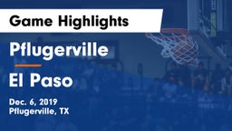 Pflugerville  vs El Paso  Game Highlights - Dec. 6, 2019