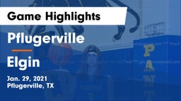 Pflugerville  vs Elgin  Game Highlights - Jan. 29, 2021