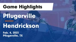 Pflugerville  vs Hendrickson  Game Highlights - Feb. 4, 2023