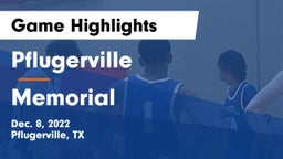Pflugerville  vs Memorial  Game Highlights - Dec. 8, 2022