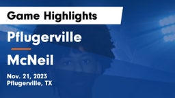 Pflugerville  vs McNeil  Game Highlights - Nov. 21, 2023