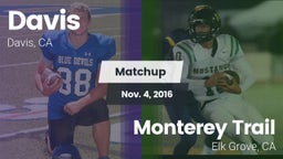 Matchup: Davis  vs. Monterey Trail  2016