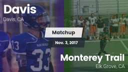 Matchup: Davis  vs. Monterey Trail  2017