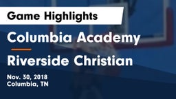 Columbia Academy  vs Riverside Christian Game Highlights - Nov. 30, 2018