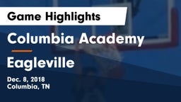Columbia Academy  vs Eagleville Game Highlights - Dec. 8, 2018