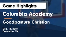Columbia Academy  vs Goodpasture Christian  Game Highlights - Dec. 11, 2018