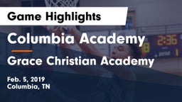 Columbia Academy  vs Grace Christian Academy Game Highlights - Feb. 5, 2019
