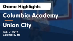 Columbia Academy  vs Union City  Game Highlights - Feb. 7, 2019