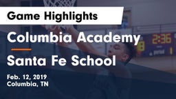 Columbia Academy  vs Santa Fe School  Game Highlights - Feb. 12, 2019