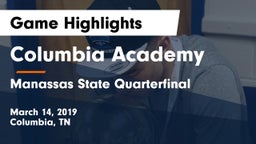 Columbia Academy  vs Manassas State Quarterfinal Game Highlights - March 14, 2019