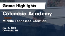 Columbia Academy  vs Middle Tennessee Christian Game Highlights - Jan. 3, 2020