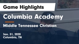 Columbia Academy  vs Middle Tennessee Christian Game Highlights - Jan. 31, 2020