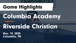 Columbia Academy  vs Riverside Christian Game Highlights - Nov. 19, 2020