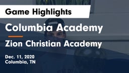 Columbia Academy  vs Zion Christian Academy  Game Highlights - Dec. 11, 2020