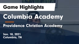 Columbia Academy  vs Providence Christian Academy  Game Highlights - Jan. 18, 2021