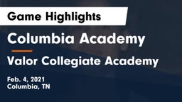 Columbia Academy  vs Valor Collegiate Academy Game Highlights - Feb. 4, 2021