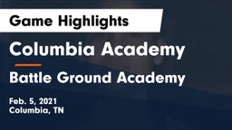 Columbia Academy  vs Battle Ground Academy  Game Highlights - Feb. 5, 2021