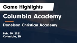Columbia Academy  vs Donelson Christian Academy Game Highlights - Feb. 20, 2021
