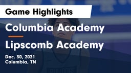 Columbia Academy  vs Lipscomb Academy Game Highlights - Dec. 30, 2021