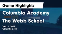 Columbia Academy  vs The Webb School Game Highlights - Jan. 2, 2024