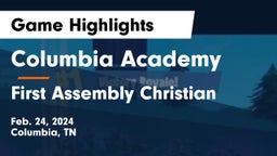 Columbia Academy  vs First Assembly Christian  Game Highlights - Feb. 24, 2024