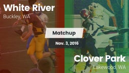 Matchup: White River High vs. Clover Park  2016