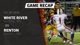 Recap: White River  vs. Renton   2016