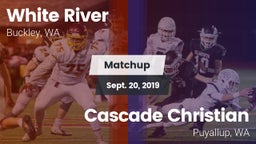 Matchup: White River High vs. Cascade Christian  2019