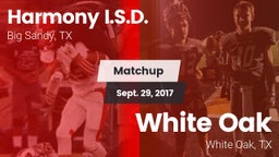 Matchup: Harmony I.S.D. vs. White Oak  2017
