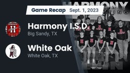 Recap: Harmony I.S.D. vs. White Oak  2023