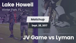 Matchup: Lake Howell High vs. JV Game vs Lyman 2017