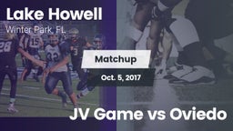 Matchup: Lake Howell High vs. JV Game vs Oviedo 2017