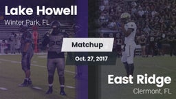 Matchup: Lake Howell High vs. East Ridge  2017