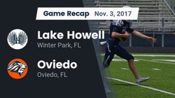 Recap: Lake Howell  vs. Oviedo  2017