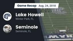 Recap: Lake Howell  vs. Seminole  2018