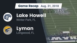 Recap: Lake Howell  vs. Lyman  2018