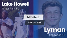 Matchup: Lake Howell High vs. Lyman  2019