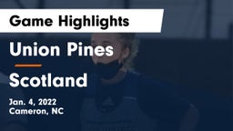 Union Pines  vs Scotland  Game Highlights - Jan. 4, 2022