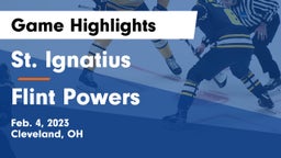 St. Ignatius  vs Flint Powers Game Highlights - Feb. 4, 2023