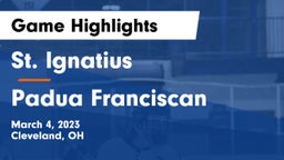 St. Ignatius  vs Padua Franciscan  Game Highlights - March 4, 2023