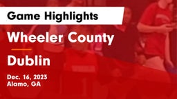 Wheeler County  vs Dublin  Game Highlights - Dec. 16, 2023
