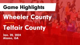 Wheeler County  vs Telfair County  Game Highlights - Jan. 20, 2024