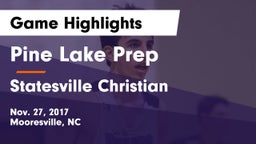 Pine Lake Prep  vs Statesville Christian  Game Highlights - Nov. 27, 2017