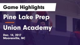 Pine Lake Prep  vs Union Academy Game Highlights - Dec. 14, 2017