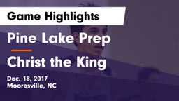 Pine Lake Prep  vs Christ the King Game Highlights - Dec. 18, 2017
