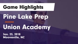 Pine Lake Prep  vs Union Academy Game Highlights - Jan. 23, 2018
