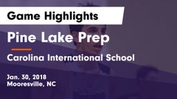 Pine Lake Prep  vs Carolina International School Game Highlights - Jan. 30, 2018