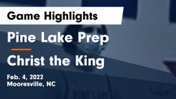 Pine Lake Prep  vs Christ the King Game Highlights - Feb. 4, 2022