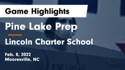 Pine Lake Prep  vs Lincoln Charter School Game Highlights - Feb. 8, 2022